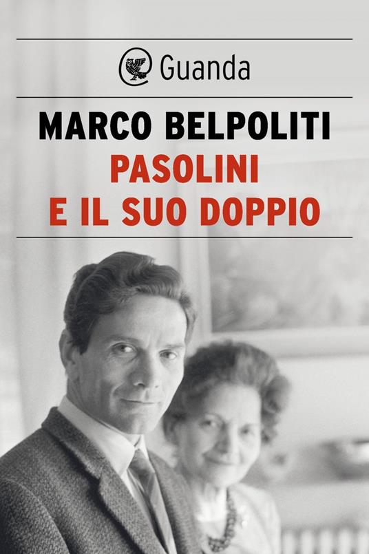 Pasolini e il suo doppio - Marco Belpoliti - ebook