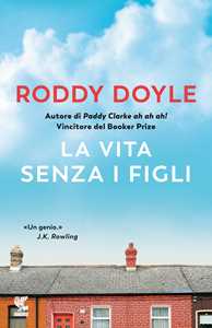 Libro La vita senza i figli Roddy Doyle