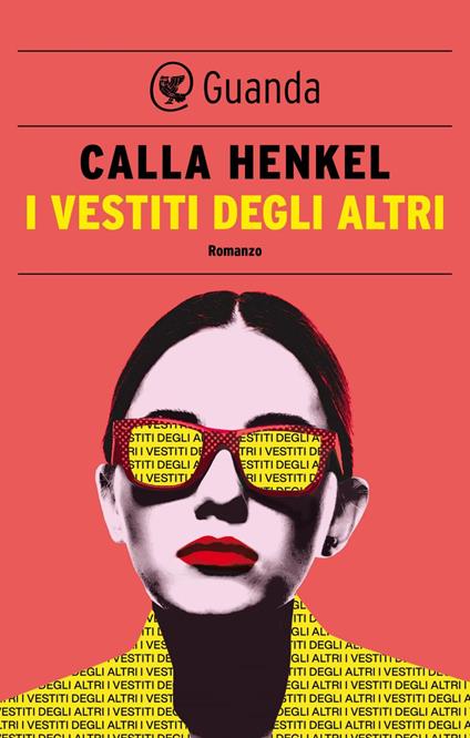 I vestiti degli altri - Calla Henkel,Stefania De Franco - ebook