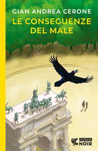 Libro Le conseguenze del male Gian Andrea Cerone