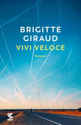 Vivi veloce - Brigitte Giraud - copertina