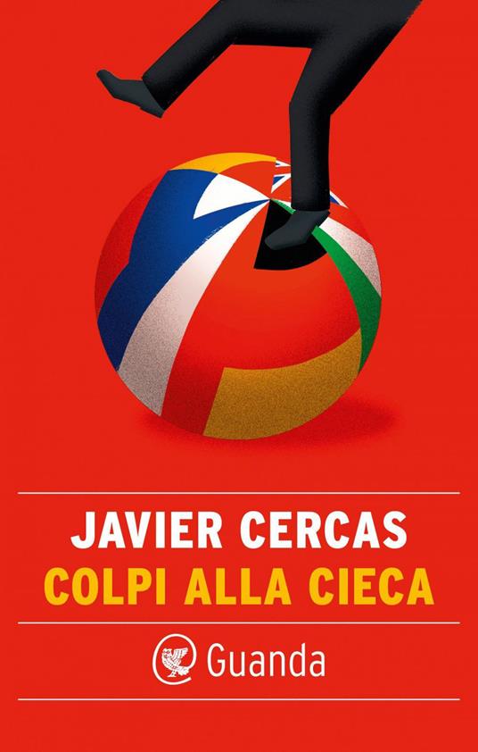 Colpi alla cieca - Javier Cercas,Bruno Arpaia - ebook