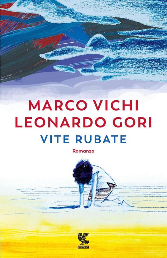 Vite rubate - Leonardo Gori,Marco Vichi - ebook