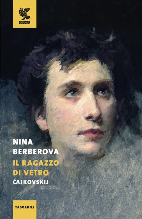 Il ragazzo di vetro. Cajkovskij - Nina Berberova - copertina