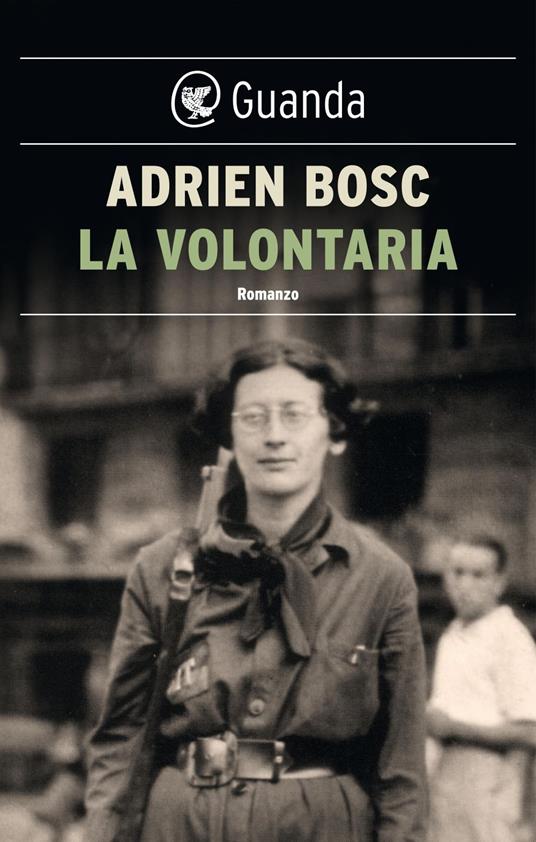 La volontaria - Adrien Bosc,Laura Bosio - ebook