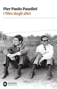 Libro I film degli altri Pier Paolo Pasolini