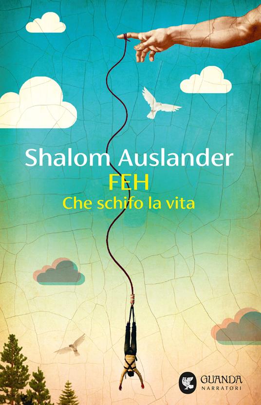 Feh. Che schifo la vita - Shalom Auslander - copertina