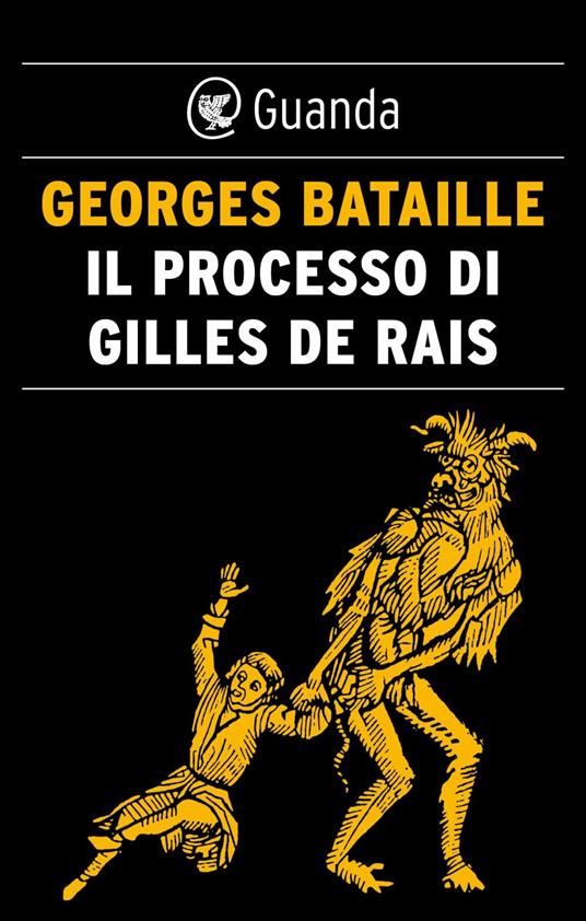 Il processo di Gilles de Rais - Georges Bataille,Renzo Guidieri - ebook