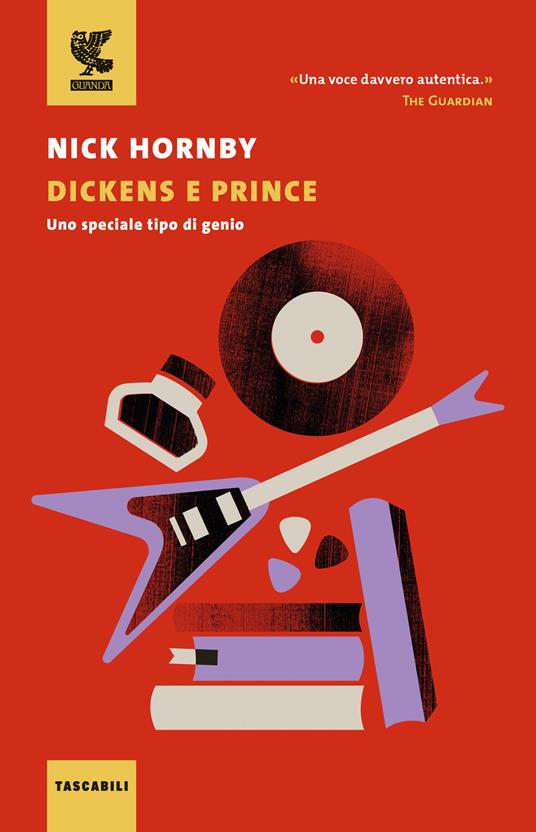 Dickens e Prince. Uno speciale tipo di genio - Nick Hornby - copertina