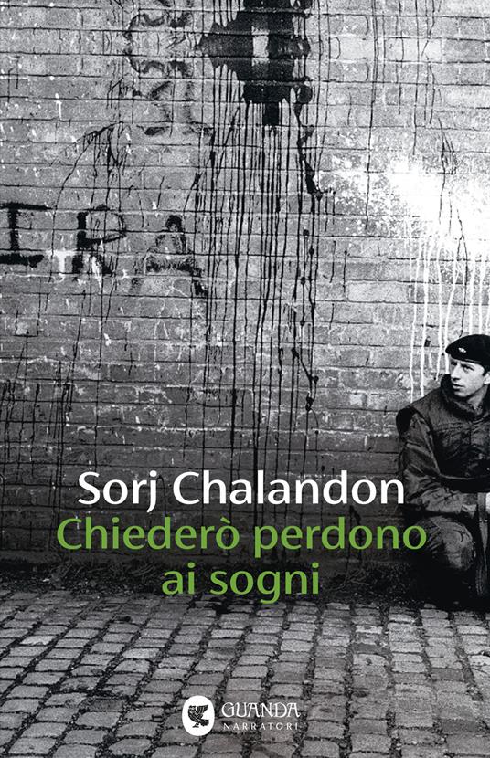 Chiederò perdono ai sogni - Sorj Chalandon - copertina