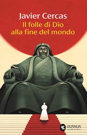 Libro Il folle di Dio alla fine del mondo Javier Cercas