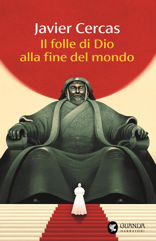 Il folle di Dio alla fine del mondo - Javier Cercas - copertina