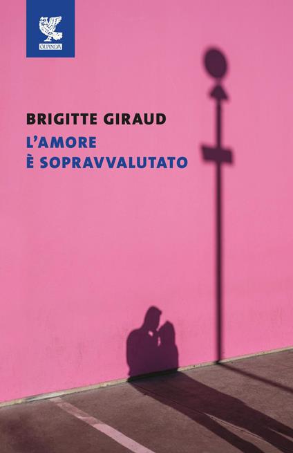 L' amore è sopravvalutato - Brigitte Giraud,Marcella Uberti-Bona - ebook