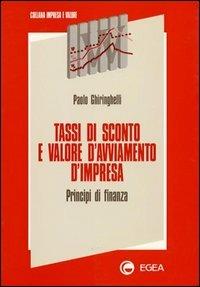 Tassi di sconto e valore d'avviamento d'impresa. Principi di finanza - Paolo Ghiringhelli - copertina