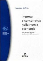 Impresa e concorrenza nella nuova economia. Dalle strutture settoriali alle dinamiche della conoscenza