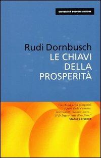 Le chiavi della prosperità - Rudiger Dornbusch - copertina