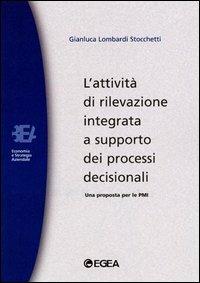 L' attività di rilevazione integrata a supporto dei processi decisionali. Una proposta per le PMI - Gianluca Lombardi Stocchetti - copertina