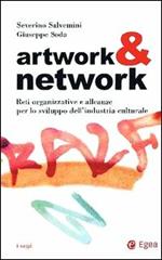  Artwork & network. Reti organizzative e alleanze per lo sviluppo dell'industria culturale