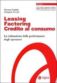 Leasing, factoring, credito al consumo. La valutazione della performance degli operatori - Vincenzo Capizzi,Pierpaolo Ferrari - copertina