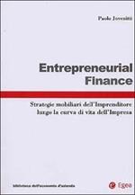 Entrepreneurial finance. Strategie mobiliari dell'imprenditore lungo la curva di vita dell'impresa