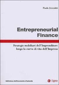 Entrepreneurial finance. Strategie mobiliari dell'imprenditore lungo la curva di vita dell'impresa - Paolo Jovenitti - copertina