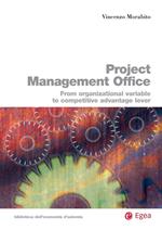Project management office From organizational variable to competitive advantage lever