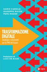 Trasformazione digitale. Strategie e strumenti per le PMI del futuro