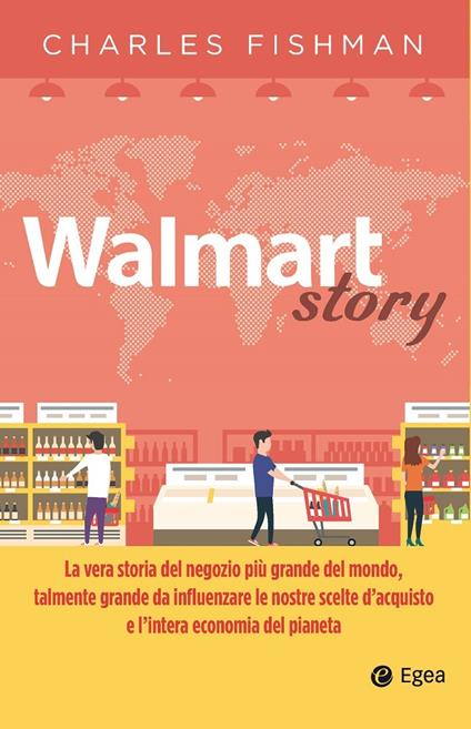 Walmart story - Charles Fishman,Matteo Vegetti - ebook