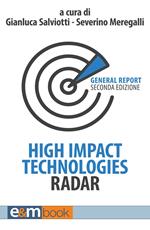 High impact technologies radar. General report. Ediz. italiana