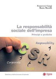 La responsabilità sociale impresa. Principi e pratiche