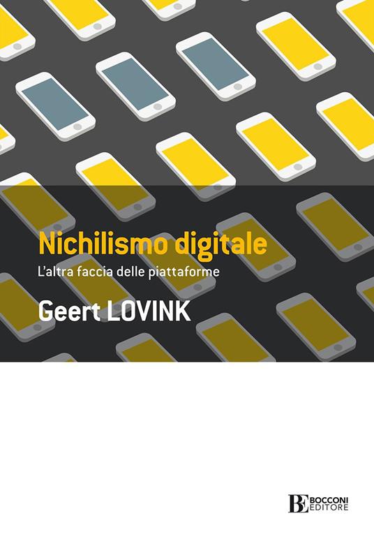 Nichilismo digitale. L'altra faccia delle piattaforme - Geert Lovink - ebook