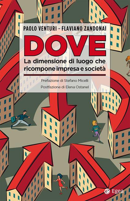 Dove. La dimensione di luogo che ricompone impresa e società - Paolo Venturi,Flaviano Zandonai - ebook