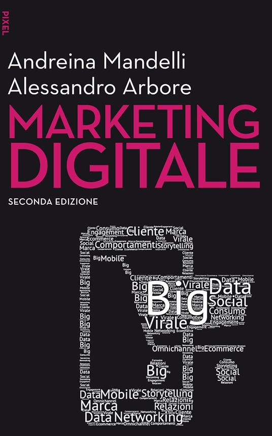 Marketing digitale - Alessandro Arbore,Andreina Mandelli - ebook