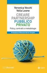 Partnership pubblico privato. Policy, contratti e metodologie