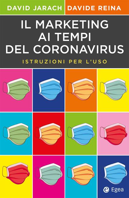 Il marketing ai tempi del coronavirus. Istruzioni per l'uso - David Jarach,Davide Reina - ebook