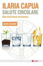 Salute circolare. Una rivoluzione necessaria. Nuova ediz.