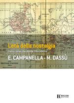 L' età della nostalgia. L'emozione che divide l'Occidente