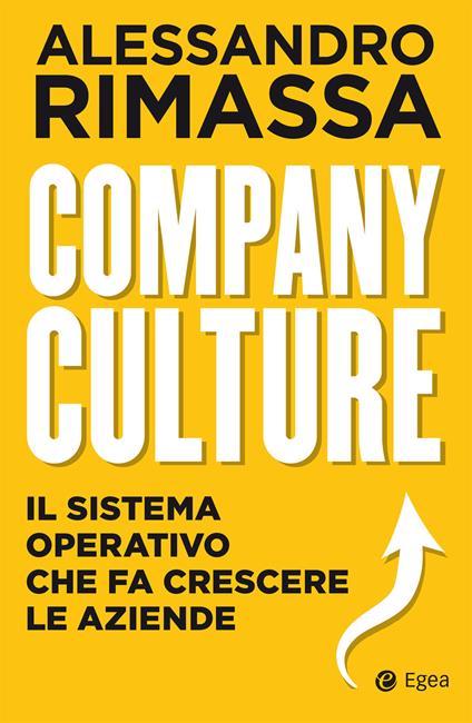 Company culture. Il sistema operativo che fa crescere le aziende - Alessandro Rimassa - ebook