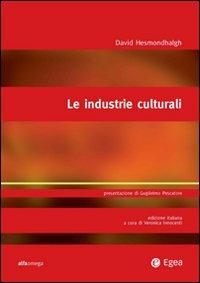 Le industrie culturali - David Hesmondhalgh - copertina