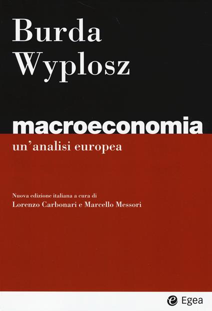 Macroeconomia. Un'analisi europea - Michael Burda,Charles Wyplosz - copertina