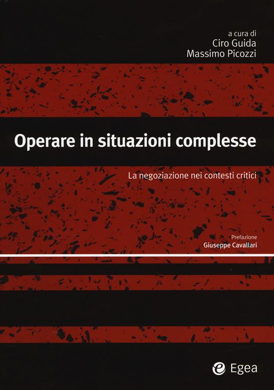 Operare in situazioni complesse. La negoziazione nei contesti critici - copertina