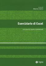 Eserciziario di Excel. 100 esercizi risolti e commentati