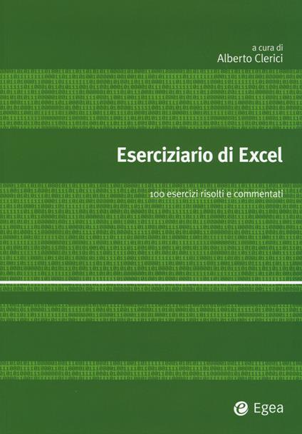 Eserciziario di Excel. 100 esercizi risolti e commentati - copertina