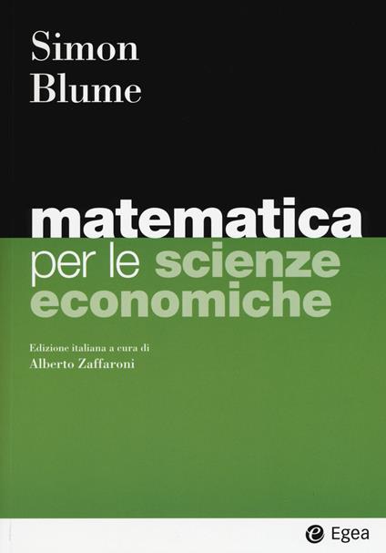 Matematica per le scienze economiche - Carl P. Simon,Lawrence E. Blume - copertina