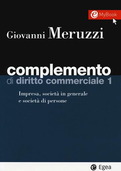 Complemento di diritto commerciale. Con Contenuto digitale per download e accesso online. Vol. 1: Impresa, società in generale e le società di persone - Giovanni Meruzzi - copertina