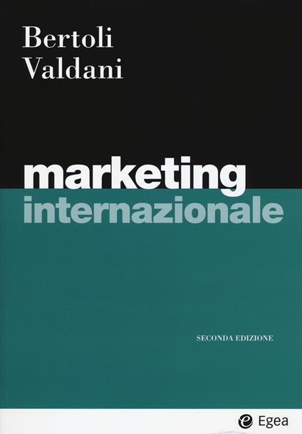 Marketing internazionale - Giuseppe Bertoli,Enrico Valdani - copertina