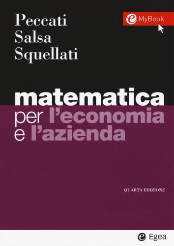 Matematica per l'economia e l'azienda. Con Contenuto digitale per accesso on line - Lorenzo Peccati,Sandro Salsa,Annamaria Squellati Marinoni - 3