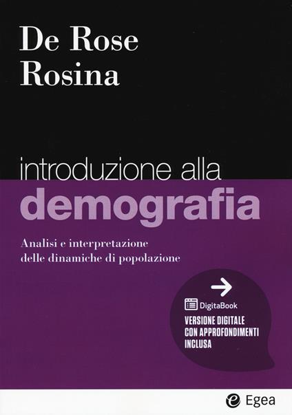 Introduzione alla demografia. Analisi e interpretazione delle dinamiche di popolazione - Alessandro Rosina,Alessandra De Rose - copertina