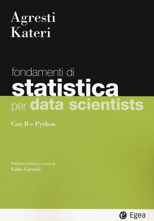 Statistica per data scientists. Con R e Python - Alan Agresti,Maria Kateri - copertina