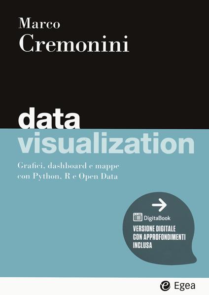 Data visualization. Grafici, dashboard e mappe con Python, R e Open Data. Con Digitabook - Marco Cremonini - copertina